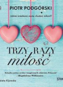 Trzy razy miłość audiobook