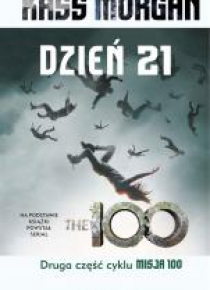 Misja 100 T.2 Dzień 21 wyd. serialowe
