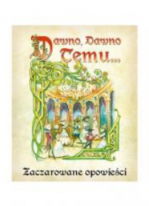 Dawno, dawno temu... Zaczarowane opowieści GALAKTA