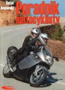 Poradnik motocyklisty - Rafał Dmowski