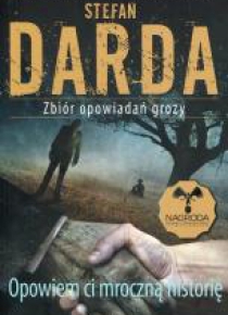 Opowiem ci mroczną historię. Zbiór opowiadań grozy