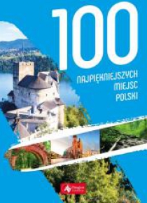 100 najpiękniejszych miejsc Polski w.2019