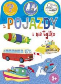 Pojazdy i nie tylko.Zgadywanki, wyklejanki, kolor.