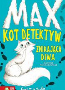 Max. Kot detektyw T.1 Znikająca diwa