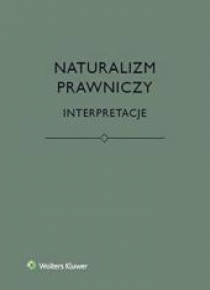 Naturalizm prawniczy. Interpretacje