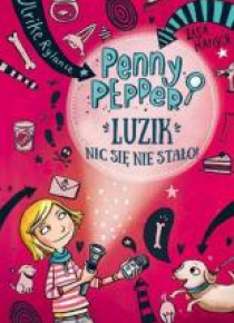 Penny Pepper. Luzik nic się nie stało