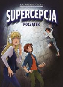 Supercepcja. Początek