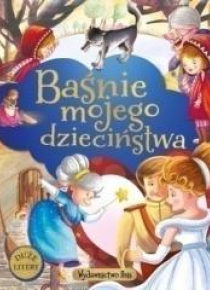 Baśnie mojego dzieciństwa