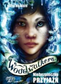 Woodwalkers T.2 Niebezpieczna przyjaźń