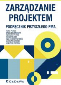 Zarządzanie projektem. Podręcznik przyszłego PMa