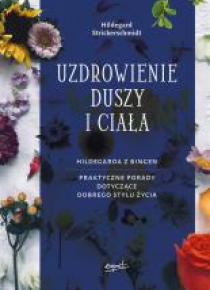 Uzdrowienie duszy i ciała. Hildegarda z Bingen