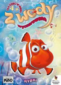 Z wody wyczarowane. Rybki