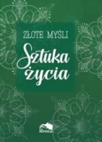 Złote myśli. Sztuka życia