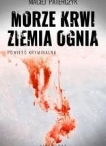 Morze krwi, ziemia ognia