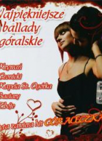 Najpiękniejsze Ballady Góralskie CD