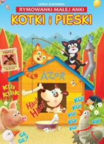 Rymowanki małej Anki. Kotki i pieski
