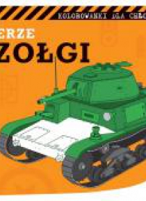 Kolorowanki dla chłopców. Żołnierze i Czołgi
