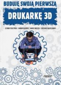 Buduję swoją pierwszą drukarkę 3D