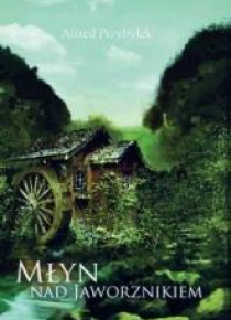 Młyn nad Jaworznikiem
