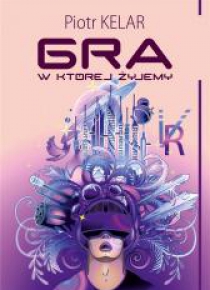 Gra, w której żyjemy