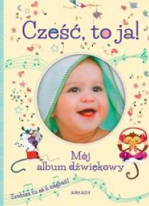 Cześć, to ja!. Mój album dźwiękowy