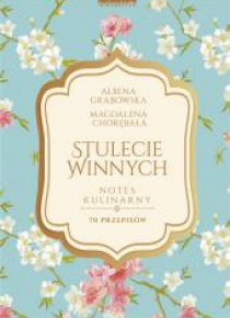 Stulecie Winnych. Notes kulinarny. 70 przepisów