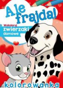 Ale frajda! Wykoloruj zwierzaki domowe
