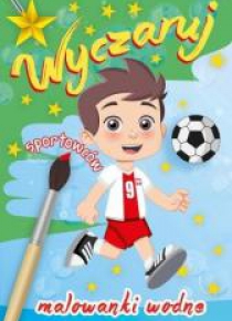 Malowanka wodna. Wyczaruj sportowców