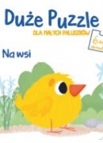 Duże puzzle dla małych paluszków - Na wsi