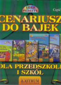 Scenariusze do bajek dla przedszkoli i szkół T.2
