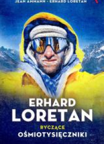 Erhard Loretan. Ryczące ośmiotysięczniki
