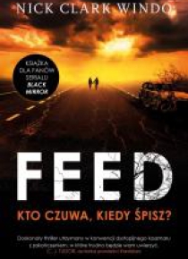 Feed. Kto czuwa, kiedy śpisz?