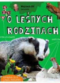 Opowiada... W. Gil opowiada o leśnych rodzinach