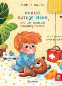 Łukasz ratuje misia, czyli jak udzielać..