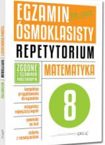 Egzamin ósmoklasisty-matematyka. Repetytorium GREG