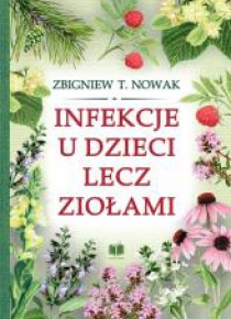 Infekcje u dzieci lecz ziołami