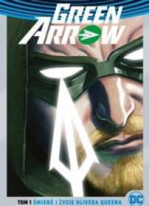 Green Arrow T.1 Śmierć i życie O. Quena (srebrna)