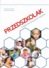 Przedszkolak. Książka dla nauczycieli i rodziców