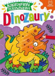 Kolorowanki przedszkolaka. Dinozaury