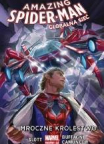 Amazing Spider-Man. Globalna sieć T.2 Mroczne...