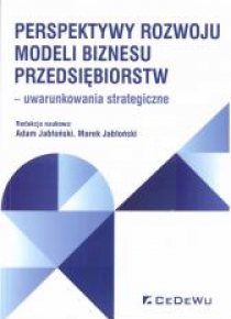 Perspektywy rozwoju modeli biznesu przedsiębiorstw