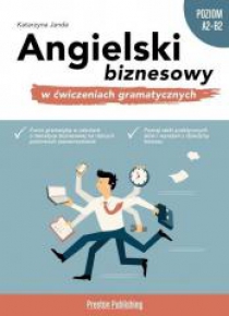 Angielski biznesowy w ćw. gramatycznych A2-B2