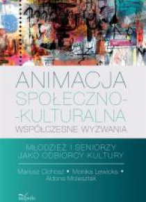 Animacja społeczno-kulturalna współczesne wyzwania