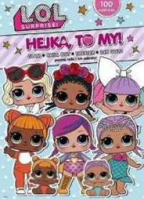 L.O.L. Surprise! Hejka, to my! T.3