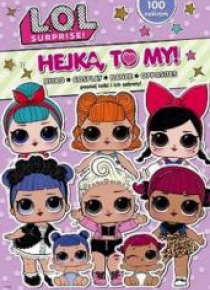 L.O.L. Surprise! Hejka, to my! T.4