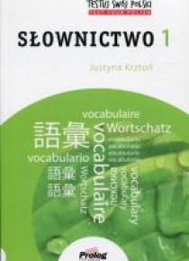 TESTUJ SWÓJ POLSKI Słownictwo 1 w.2015