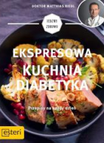 Ekspresowa kuchnia diabetyka