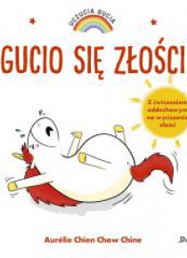 Uczucia Gucia. Gucio się złości