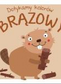 Dotykamy kolorów - Brązowy
