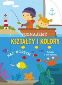 Poznajemy kształty i kolory Nad morzem